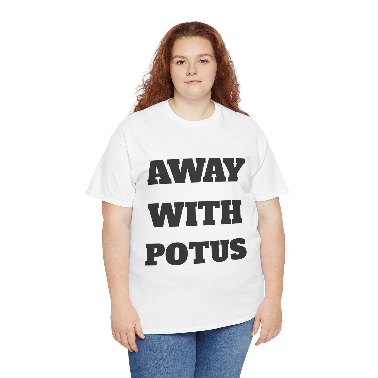 AWAY WITH POTUS