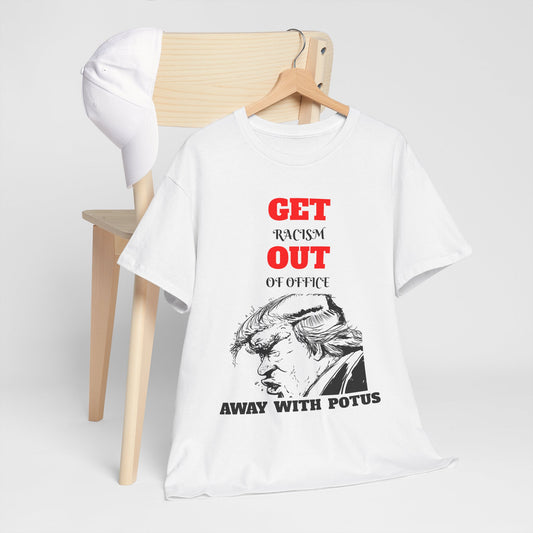 GET RACISM OUT OF OFFICE