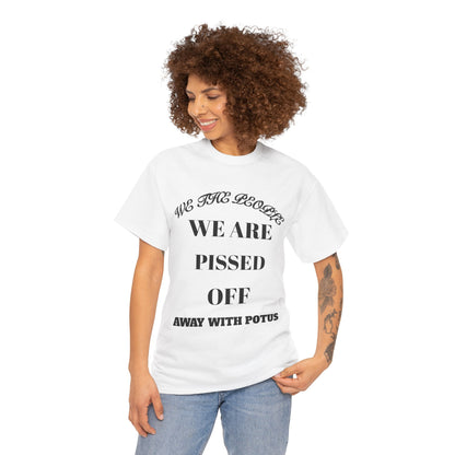 WE THE PEOPLE ARE PISSED